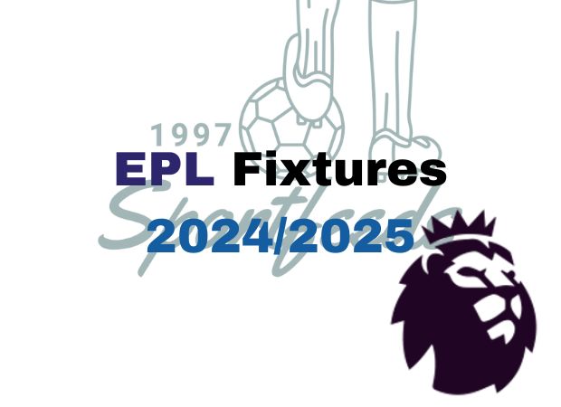 EPL Fixtures 2024/2025