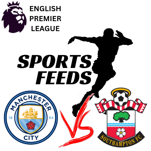 Premier League Showdown: Manchester City vs. Southampton