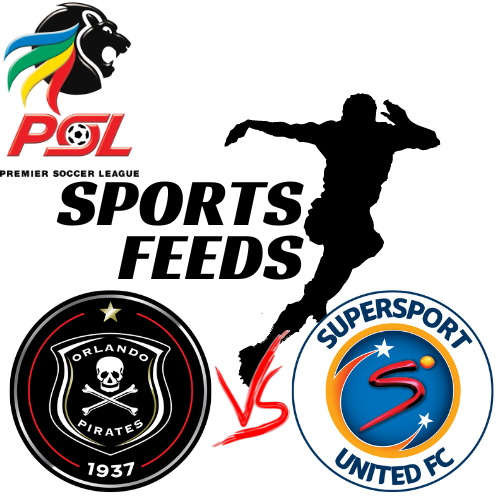 South Africa Premier League: Orlando Pirates vs SuperSport United – Live Action!